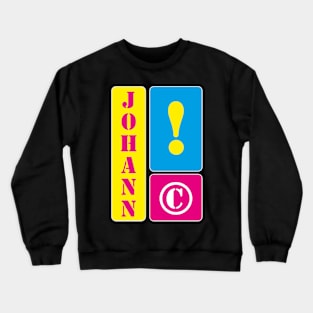 My name is Johann Crewneck Sweatshirt